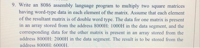 Solved 9. Write an 8086 assembly language program to | Chegg.com