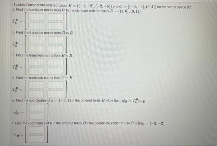 Solved (1 Point) The Set B Is A Basis For R? Find The | Chegg.com