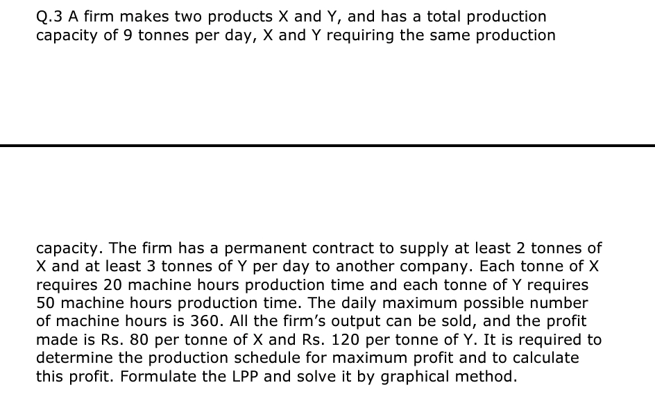 Solved Q. 3 ﻿A firm makes two products x ﻿and Y, ﻿and has a | Chegg.com