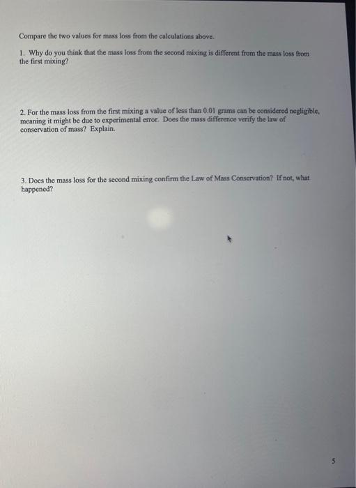 Compare the two values for mass loss from the calculations above.
1. Why do you think that the mass loss from the second mixi