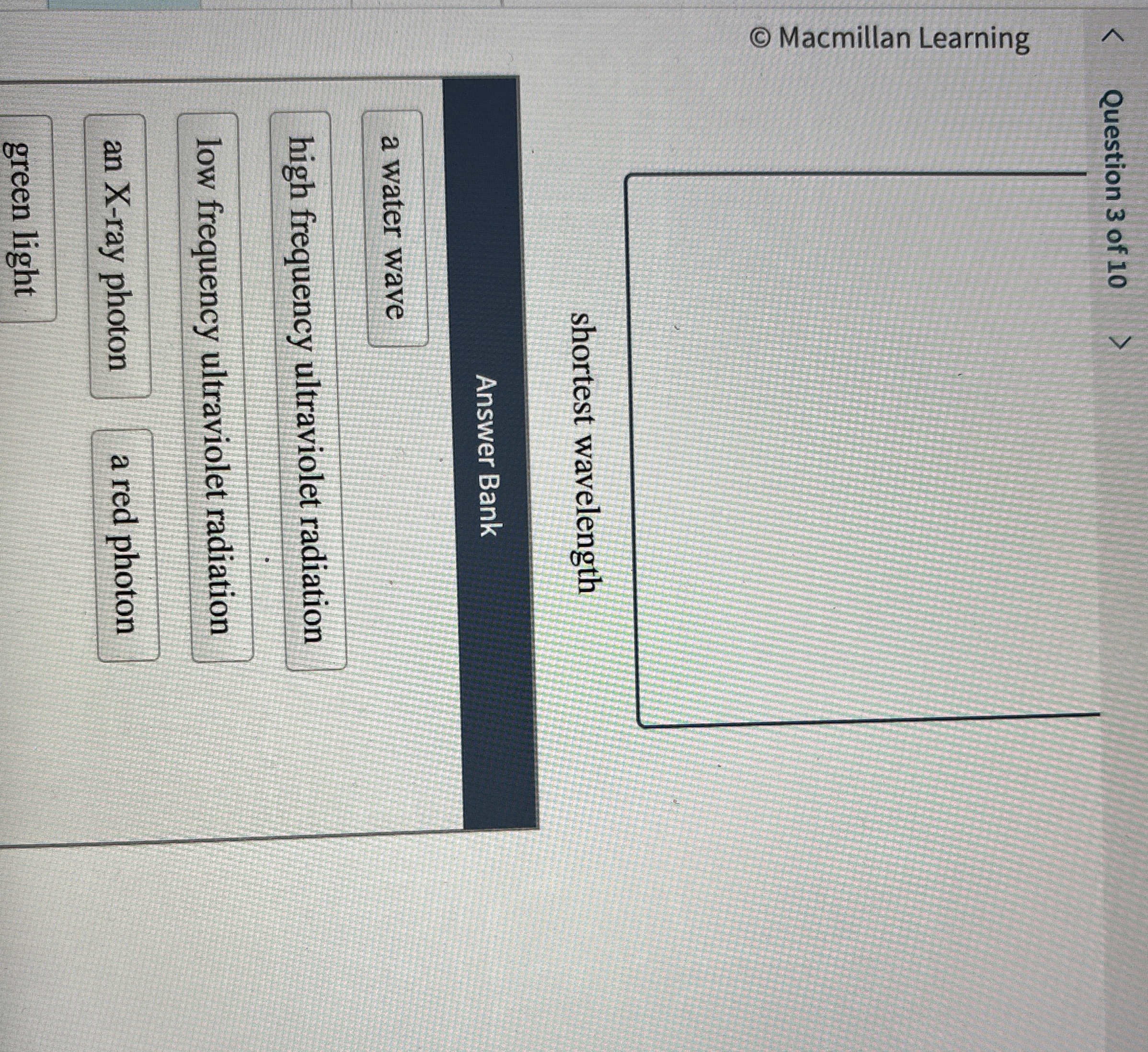 [Solved] Question 3 of 10 shortest wavelength Answer Bank a