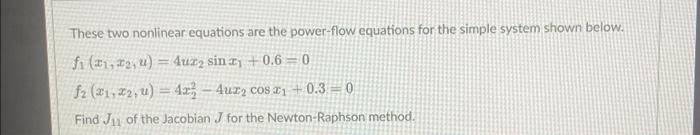 Solved These Two Nonlinear Equations Are The Power-flow | Chegg.com