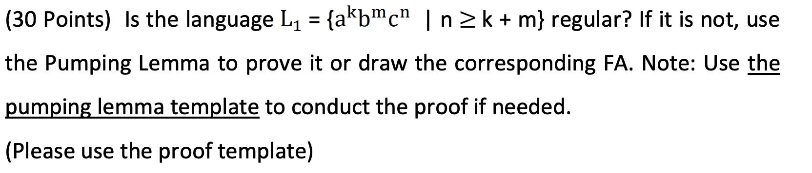 (30 ﻿Points) Is ﻿the language L1={akbmcn|n≥k+m} | Chegg.com