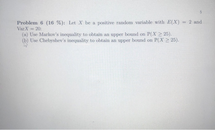 Solved Problem 6 (16 %): Let X be a positive random variable | Chegg.com