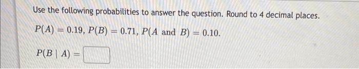 Solved Use The Following Probabilities To Answer The | Chegg.com