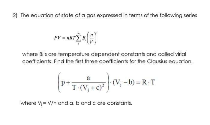 Solved 2) The equation of state of a gas expressed in terms | Chegg.com