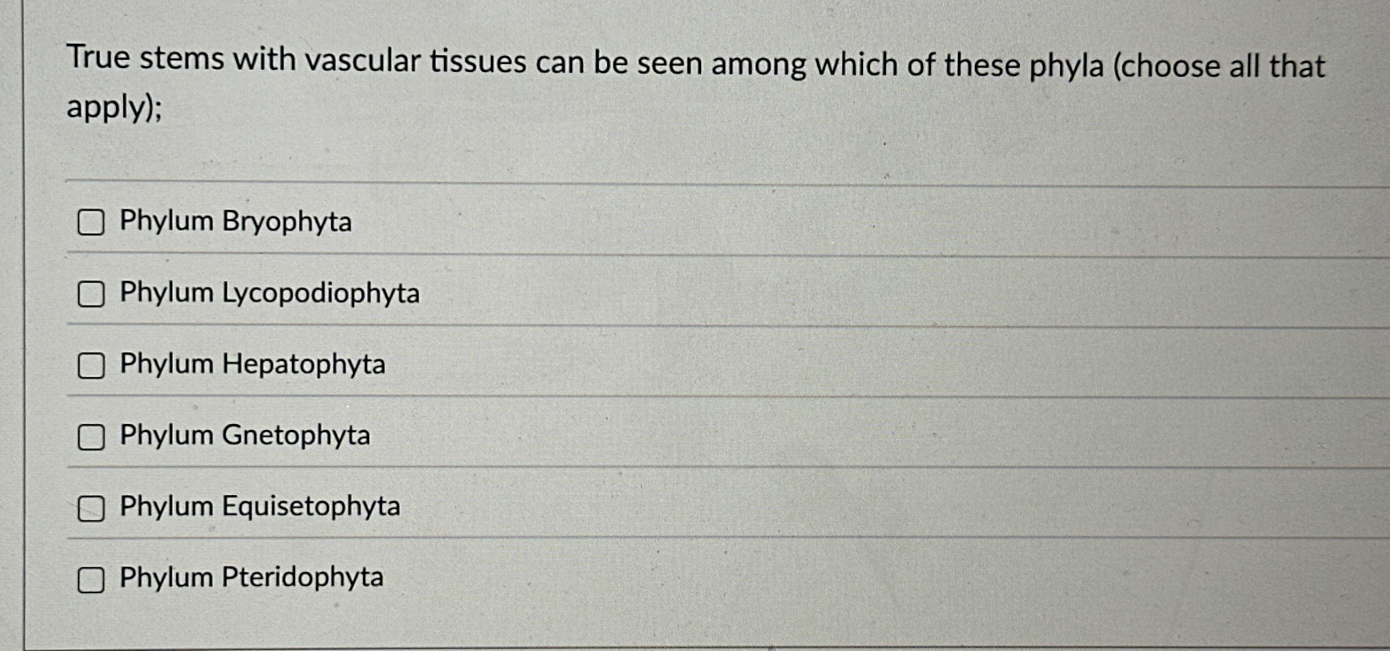 Solved True stems with vascular tissues can be seen among | Chegg.com