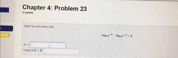 Solved Chapter 4: Problem 23 (1 point) Solve for x in terms | Chegg.com