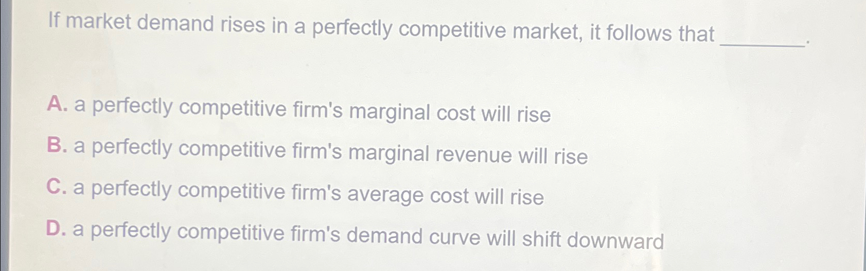 Solved If market demand rises in a perfectly competitive | Chegg.com