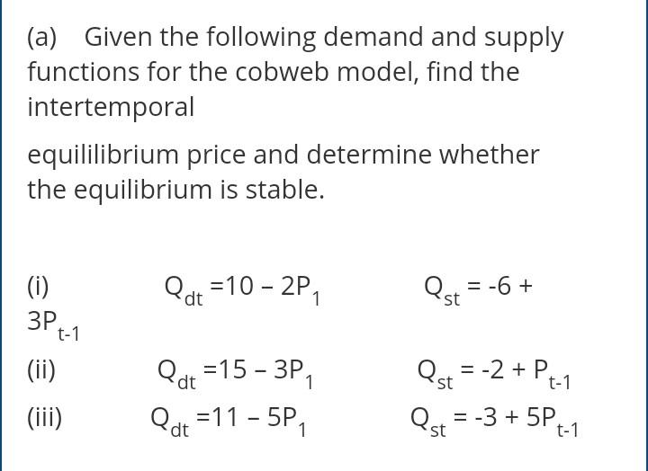 Solved (a) Given the following demand and supply functions | Chegg.com