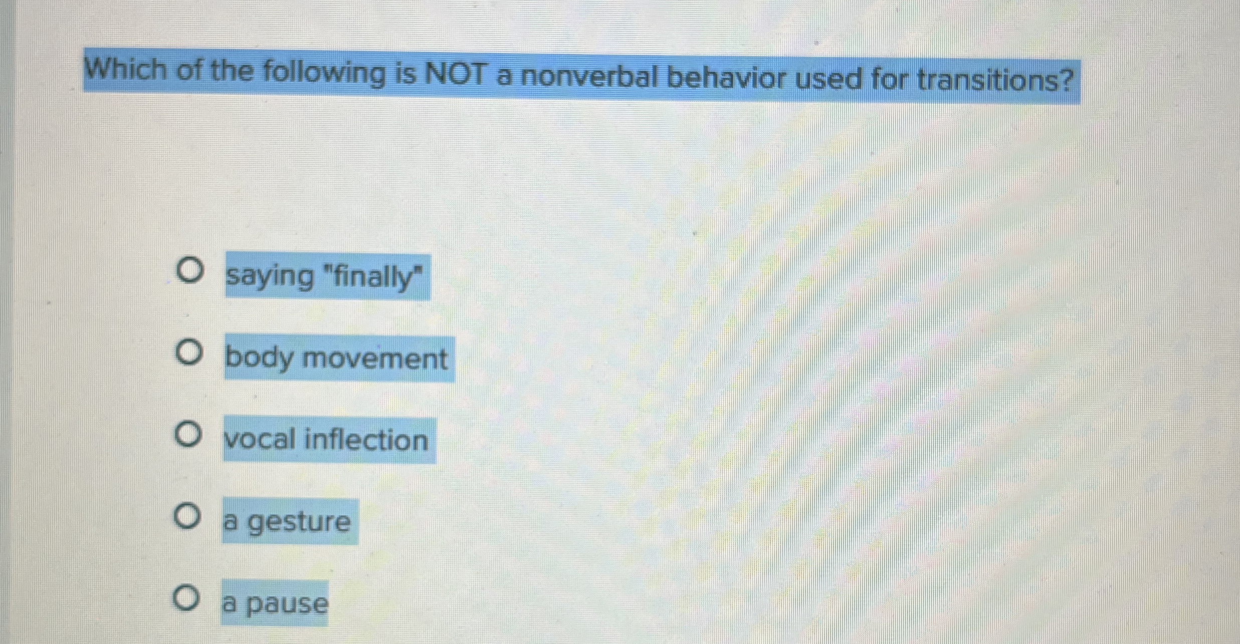 Solved Which of the following is NOT a nonverbal behavior | Chegg.com