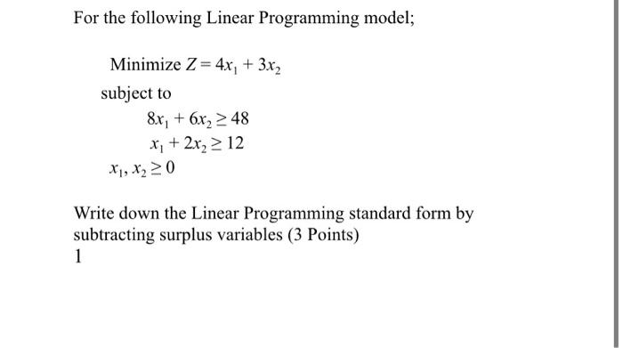 Solved For the following Linear Programming model; Minimize | Chegg.com