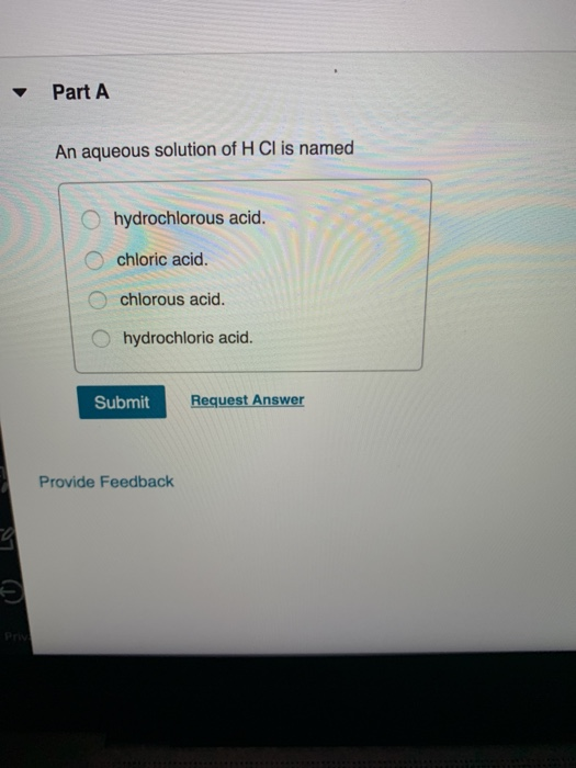Solved Part A An aqueous solution of HCl is named | Chegg.com