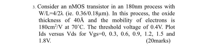 Solved 3. Consider an nMOS transistor in an 180nm process | Chegg.com