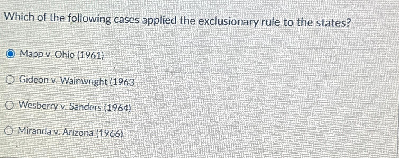 Solved Which of the following cases applied the exclusionary