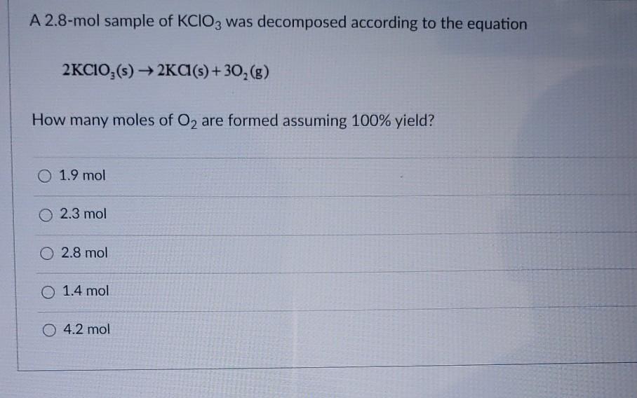 Solved A 2.8-mol sample of KClO3 was decomposed according to | Chegg.com