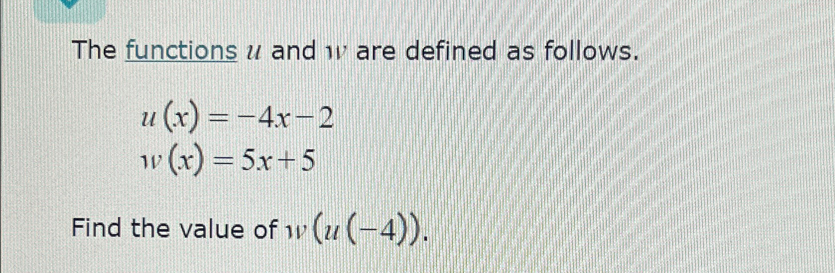 Solved The functions u ﻿and w ﻿are defined as | Chegg.com