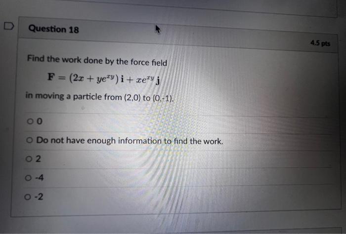 Solved Find The Work Done By The Force Field | Chegg.com