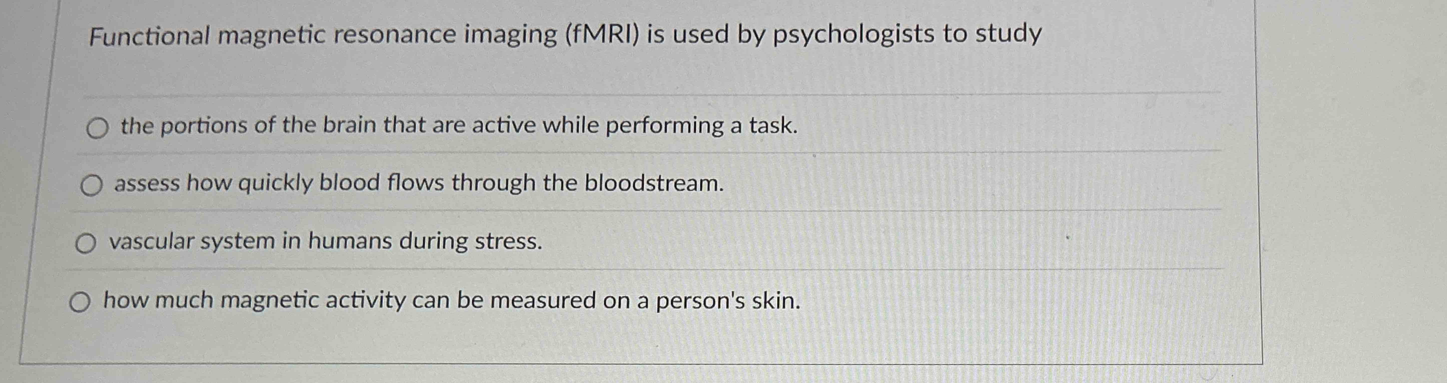 Solved Functional Magnetic Resonance Imaging Fmri Is Used Chegg Com