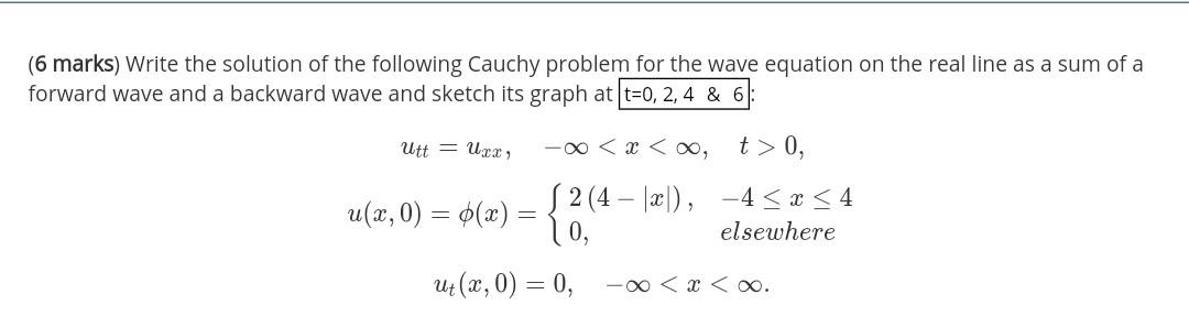 Solved (6 marks) Write the solution of the following Cauchy | Chegg.com