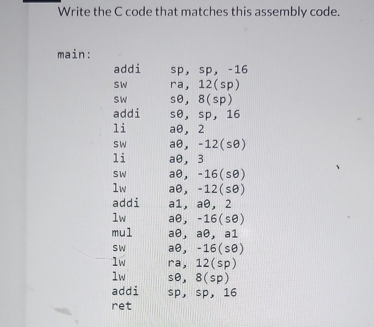 Solved Write the C code that matches this assembly code. | Chegg.com