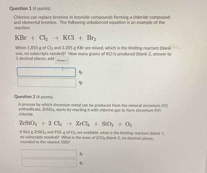 Solved Question 1 (4 points) Chlorine can replace bromine in