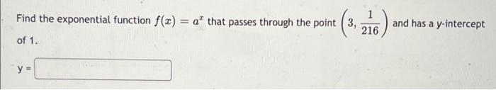 Solved Find the exponential function f(x) = a* that passes | Chegg.com