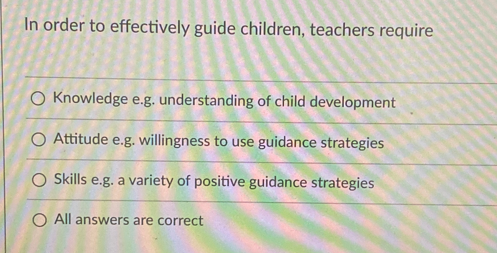 Solved In order to effectively guide children, teachers