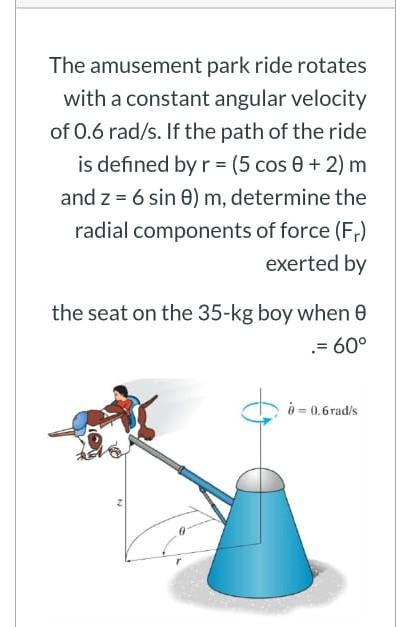 Solved The amusement park ride rotates with a constant | Chegg.com