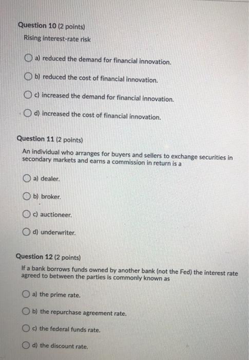 Solved Question 10 (2 points) Rising interest-rate risk a) | Chegg.com