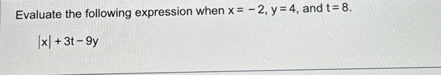 Solved Evaluate the following expression when x=-2,y=4, ﻿and | Chegg.com