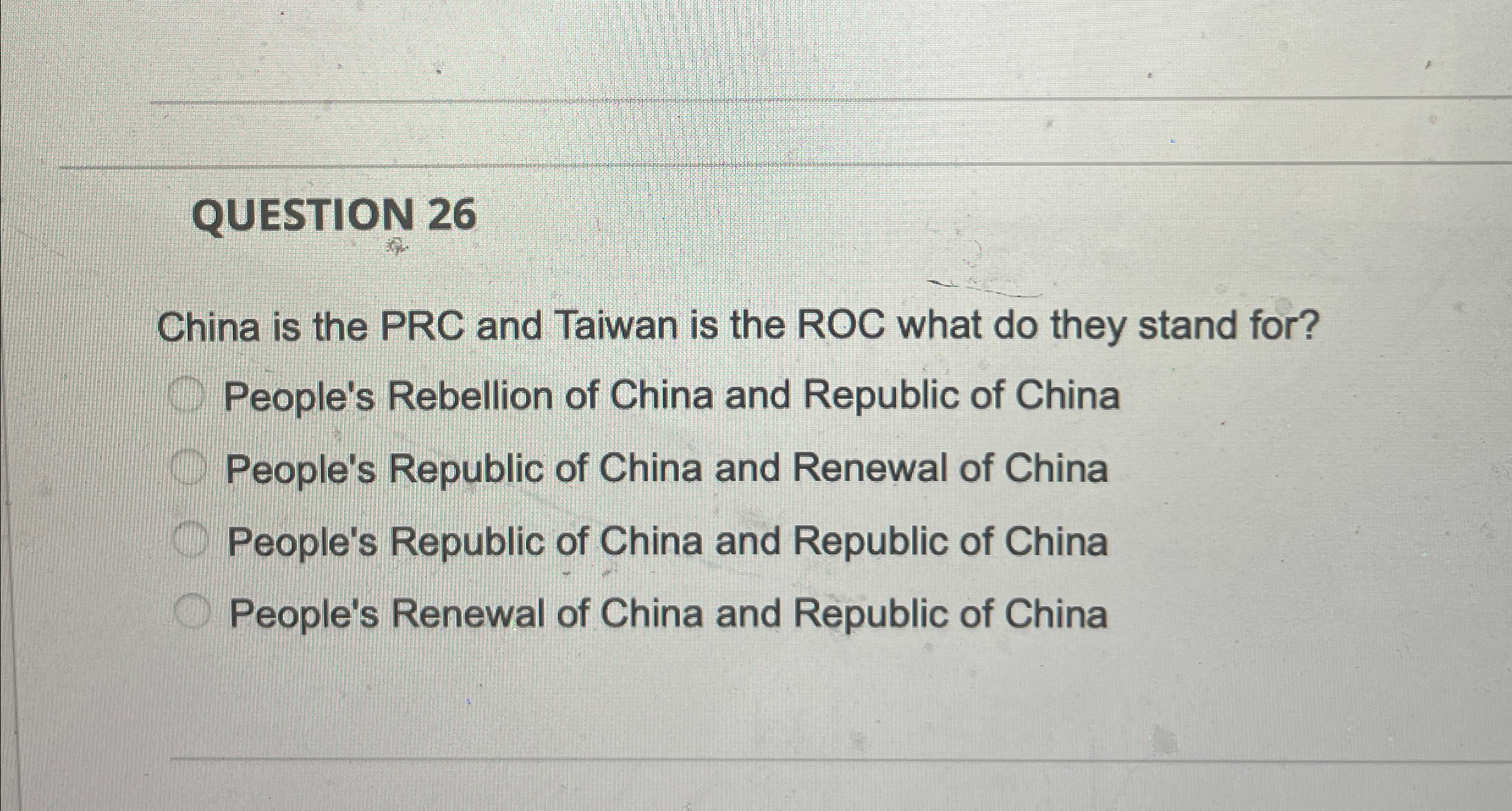 Solved QUESTION 26China is the PRC and Taiwan is the ROC | Chegg.com