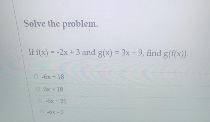 Solved Solve The Problem If F X 2x 3 And G X 3x Chegg Com