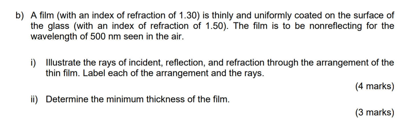 Solved b) A film (with an index of refraction of 1.30) is | Chegg.com