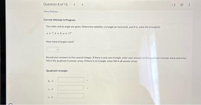Solved Current Attempt in Progress Solve the given triangle. | Chegg.com