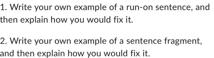 1. Write your own example of a run-on sentence, and | Chegg.com