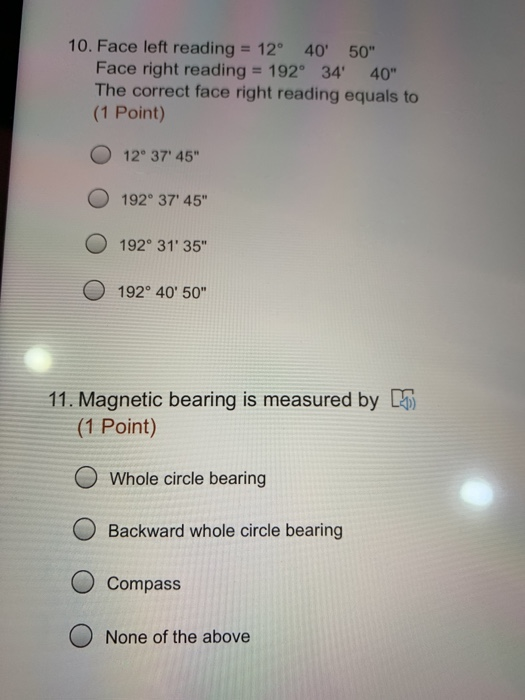 Solved 10. Face left reading = 12° 40' 50" Face right | Chegg.com