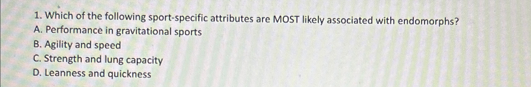 Solved Which of the following sport-specific attributes are | Chegg.com