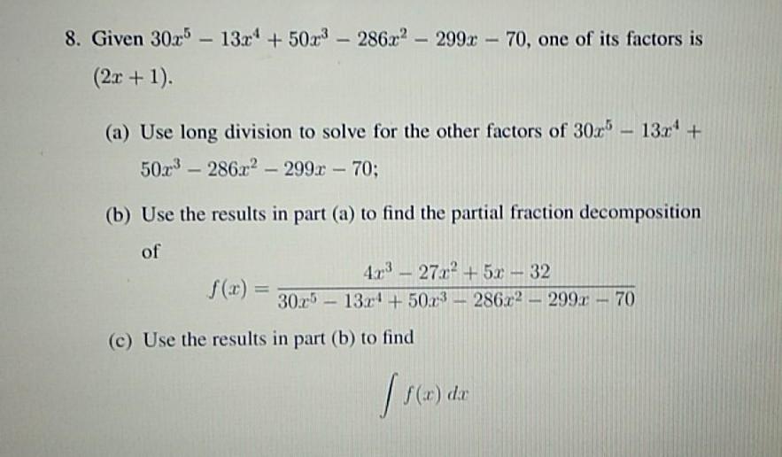 Solved 8. Given 3025 - 13* + 5023 - 286x? - 299x - 70, one | Chegg.com