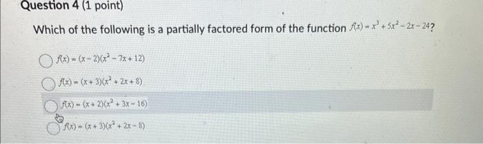 Solved Which of the following is a partially factored form | Chegg.com