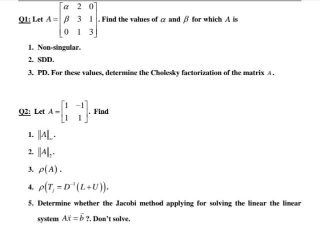 Solved 20 Q1: Let A= B 3 1 . Find the values of a and B for | Chegg.com