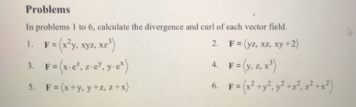 Solved Problems In problems 1 to 6, calculate the divergence | Chegg.com