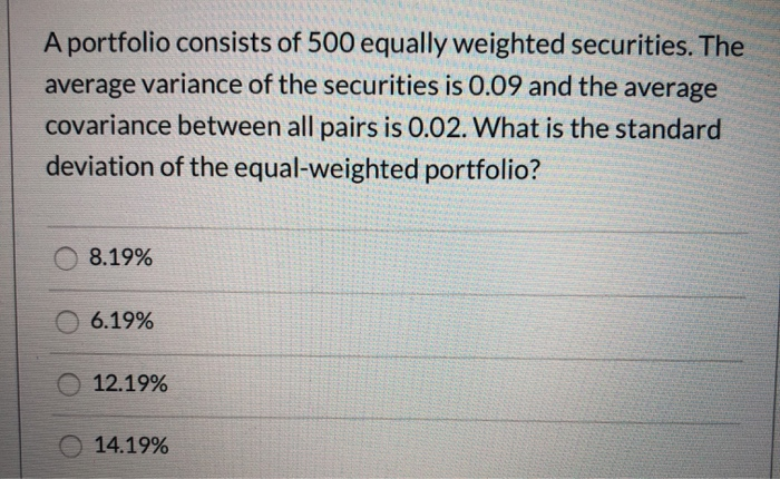 Solved A Portfolio Consists Of 500 Equally Weighted | Chegg.com