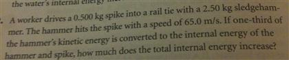 A Worker Drives A 0.500 Kg Spike Into A Rail Tie With | Chegg.com