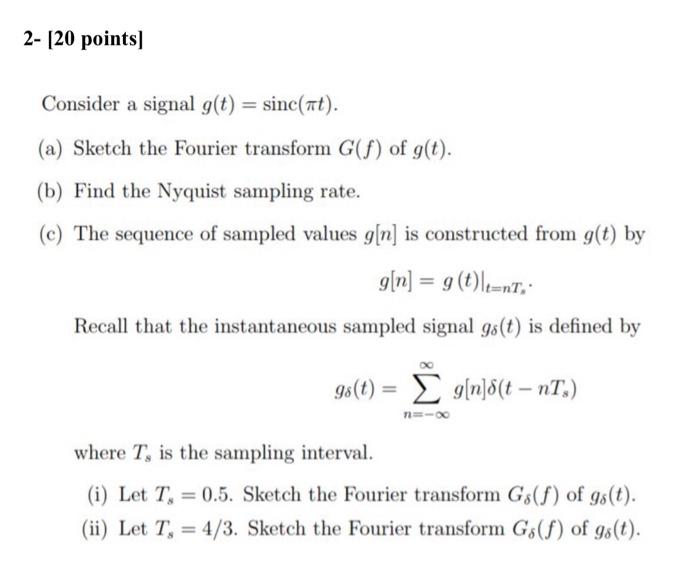 Solved 2 Points Consider A Signal G T Sinc At A Chegg Com