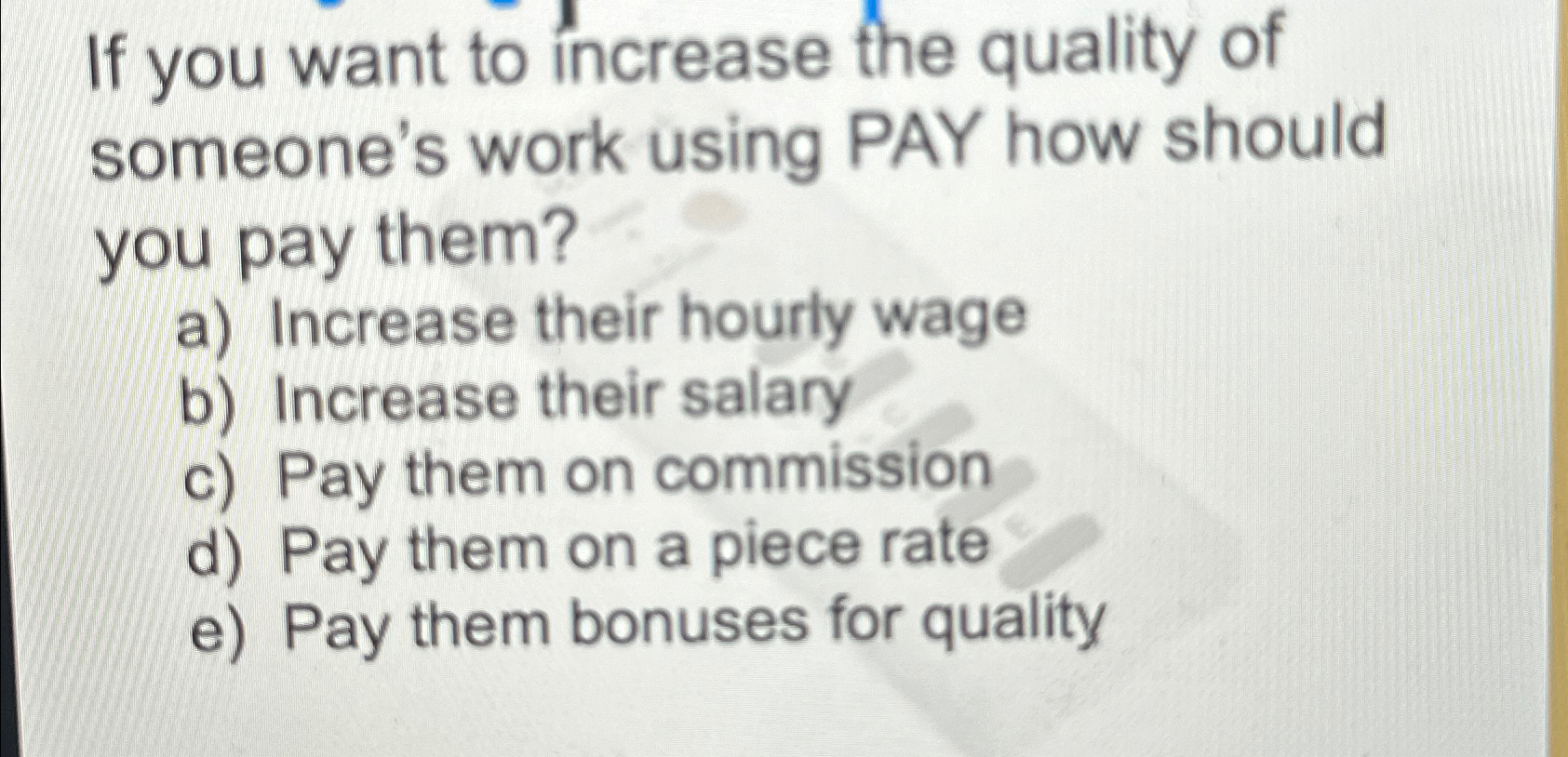 Solved If you want to increase the quality of someone's work | Chegg.com