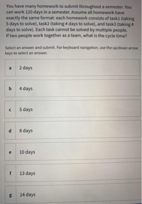 Solved You have many homework to submit throughout a | Chegg.com