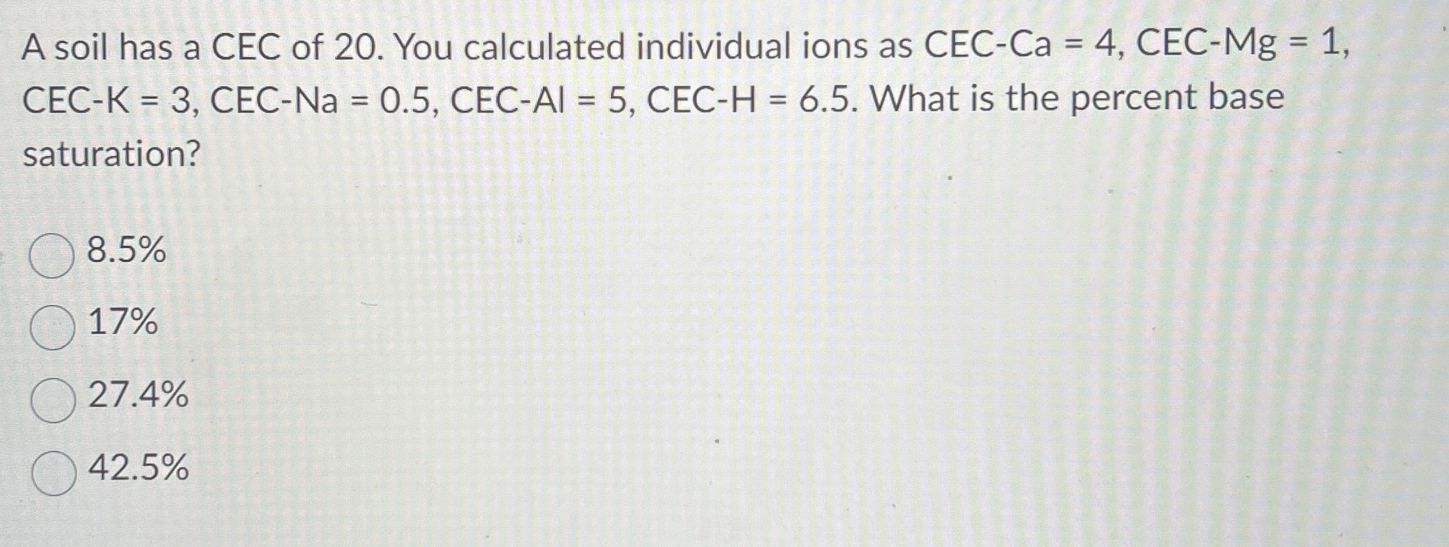 Solved A soil has a CEC of 20. ﻿You calculated individual | Chegg.com
