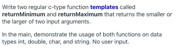 Solved Write two regular c-type function templates called | Chegg.com