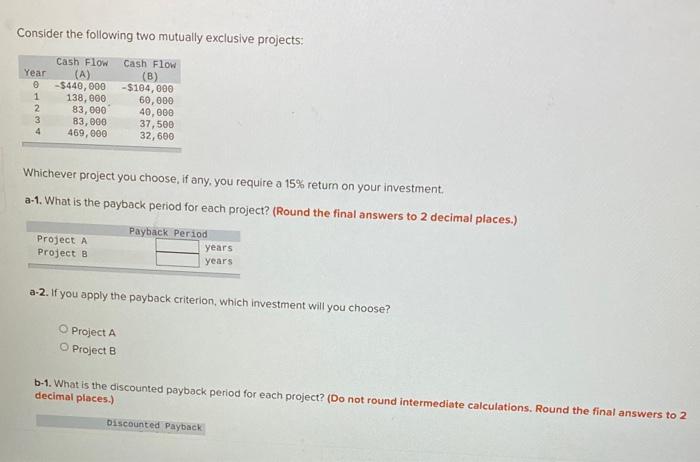 Solved Consider the following two mutually exclusive | Chegg.com